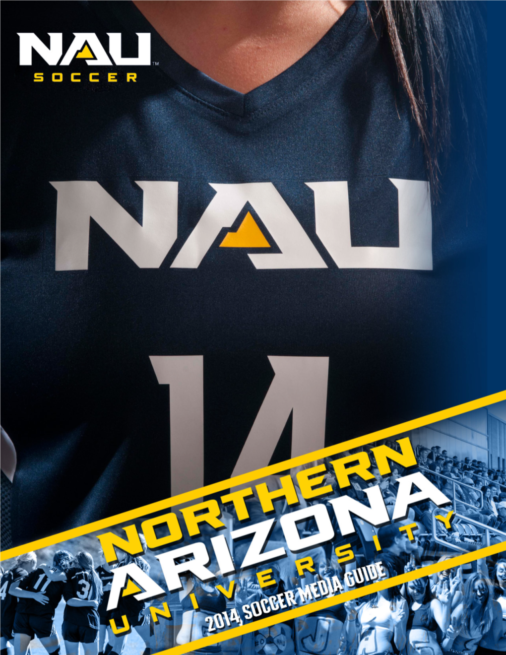 2013 FOOTBALL DIGITAL GUIDE 1 @Nauwomenssoccer LUMBERJACK SOCCER 2014 HOME SCHEDULE