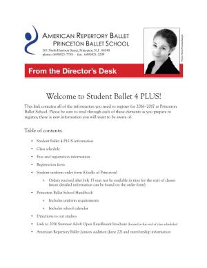 Student Ballet 4 PLUS! This Link Contains All of the Information You Need to Register for 2016–2017 at Princeton Ballet School