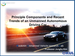 Principle Components and Recent Trends of an Unmanned Autonomous Driving Car