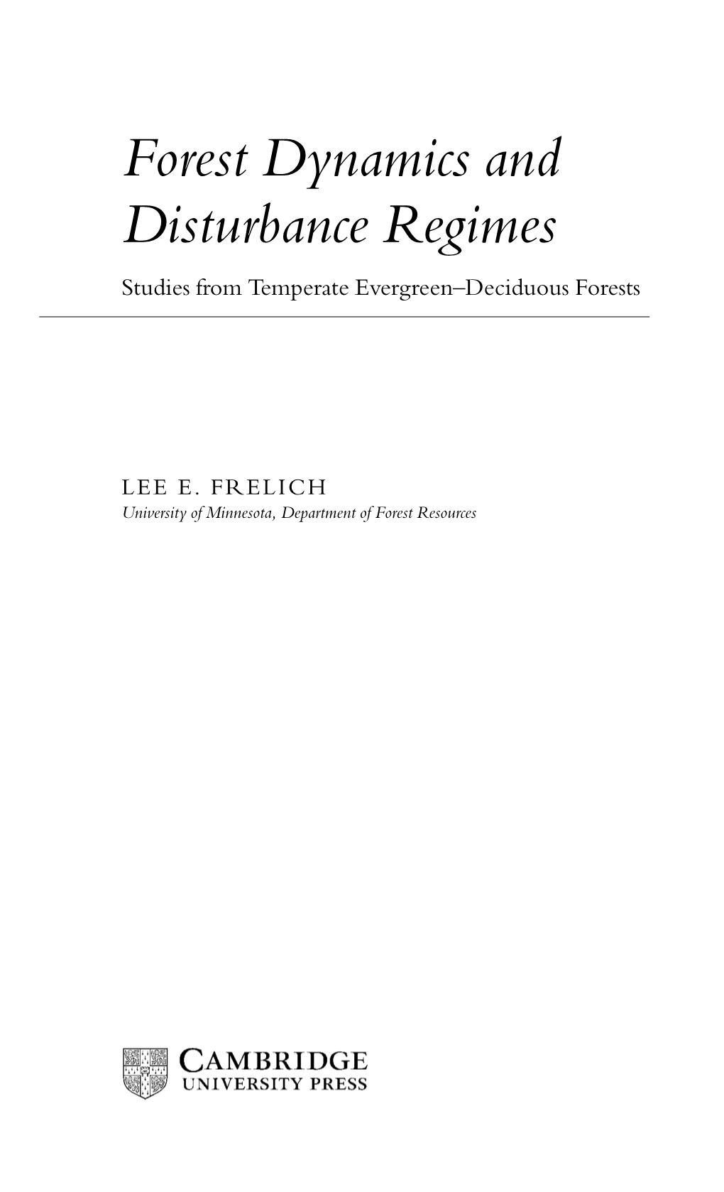 Forest Dynamics and Disturbance Regimes Studies from Temperate Evergreen–Deciduous Forests