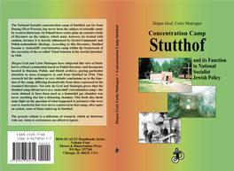 Concentration Camp of Stutthof, Not Far from Jürgen Graf, Carlo Mattogno Danzig (West Prussia), Has Never Been the Subject of Scientiﬁ C Study by Western Historians