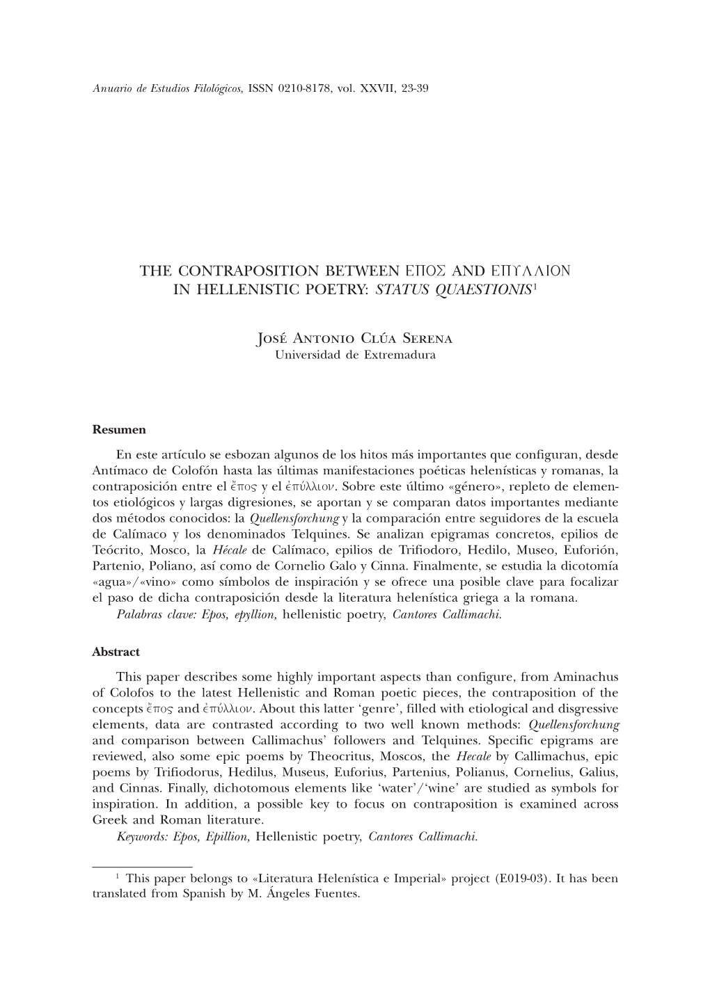 THE CONTRAPOSITION BETWEEN EPOS and EPULLION in HELLENISTIC POETRY: STATUS QUAESTIONIS 1 José Antonio Clúa Serena