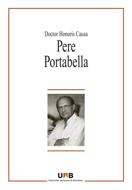 Doctor Honoris Causa Pere Portabella HONORIS PORTABELLA CASTELLA.Qxd:HONORIS ESTELA 5.0 6/7/09 12:53 Página 1