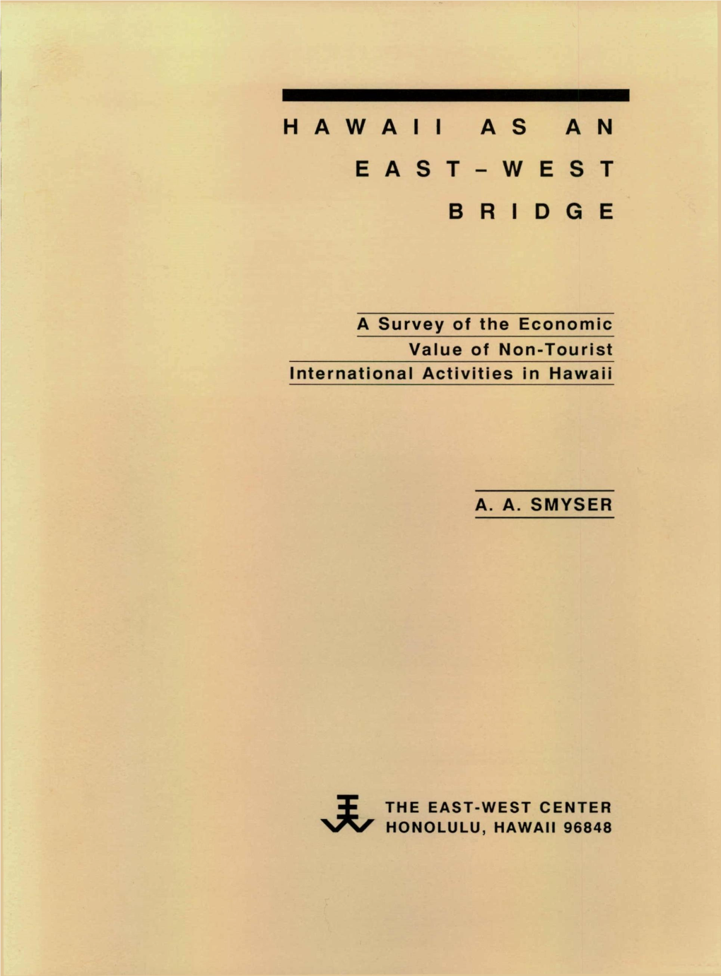 Hawaii As an East-West Bridge : a Survey of The