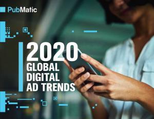 Pubmatic, 2020 Global Digital Ad Trends