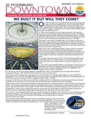 We Built It but Will They Come? Ur July Issue Featured a Story Detailing What Our Community Went Through to Build Our Baseball Dome