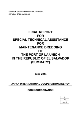Final Report for Special Technical Assistance for Maintenance Dredging of the Port of La Unión in the Republic of El Salvador (Summary)