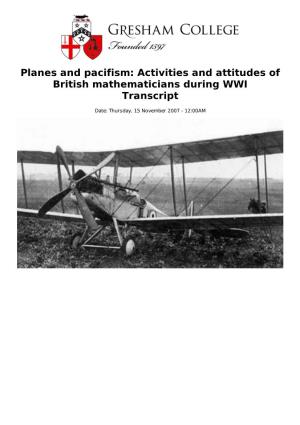 Planes and Pacifism: Activities and Attitudes of British Mathematicians During WWI Transcript