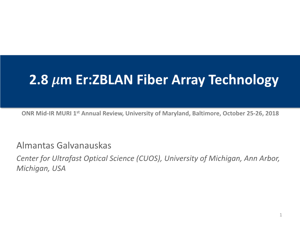 Prof Almantas Galvanauskas – 2.8 Um Er: ZBLAN Fiber Array Technology