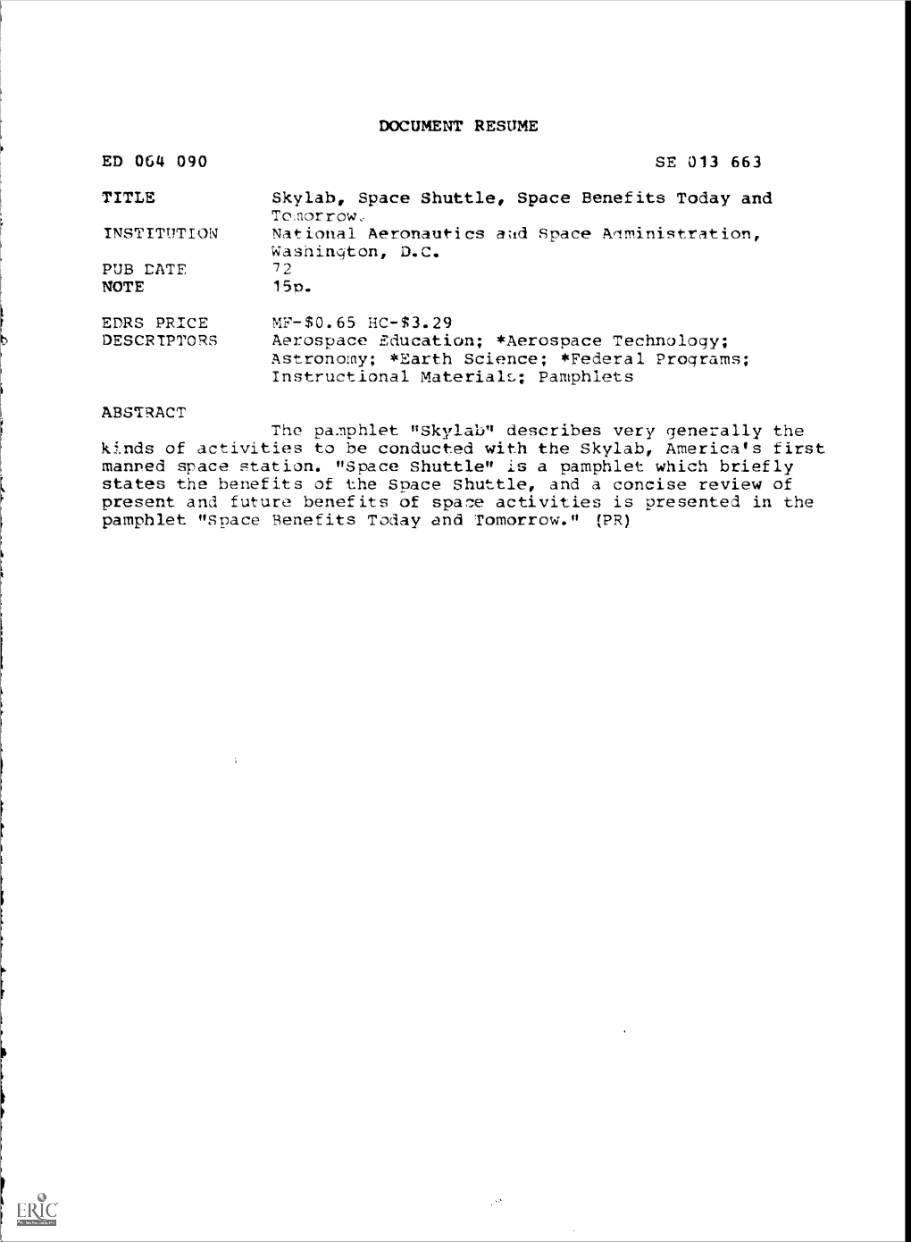 DOCUMENT RESUME ED 0G4 090 SE 013 663 TITLE Skylab, Space