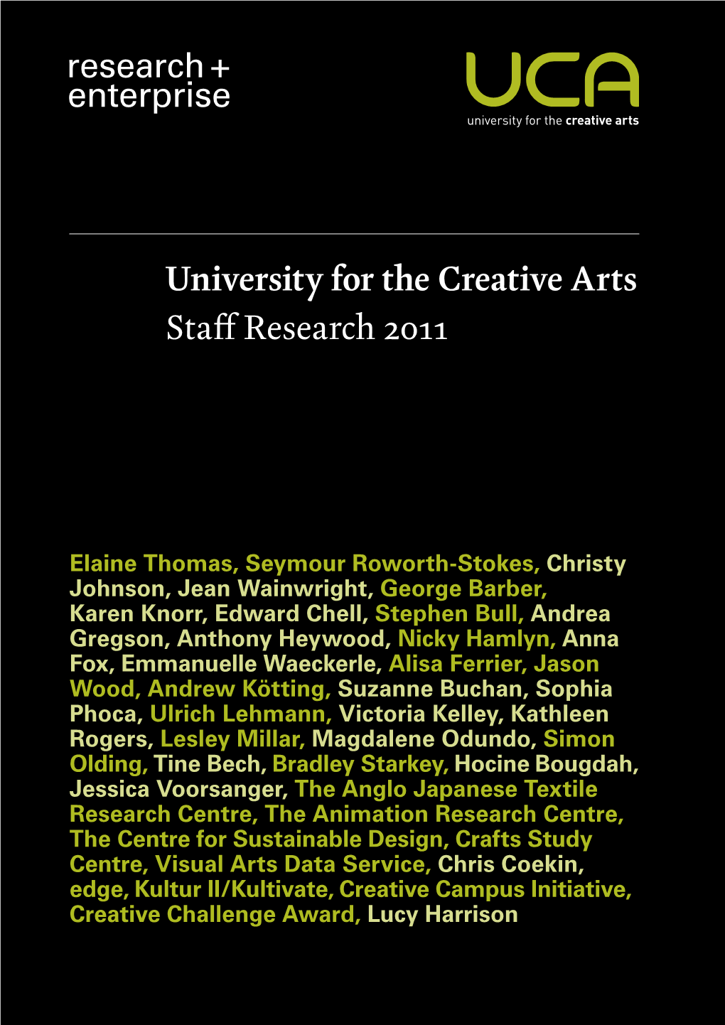 University for the Creative Arts Staff Research 2011