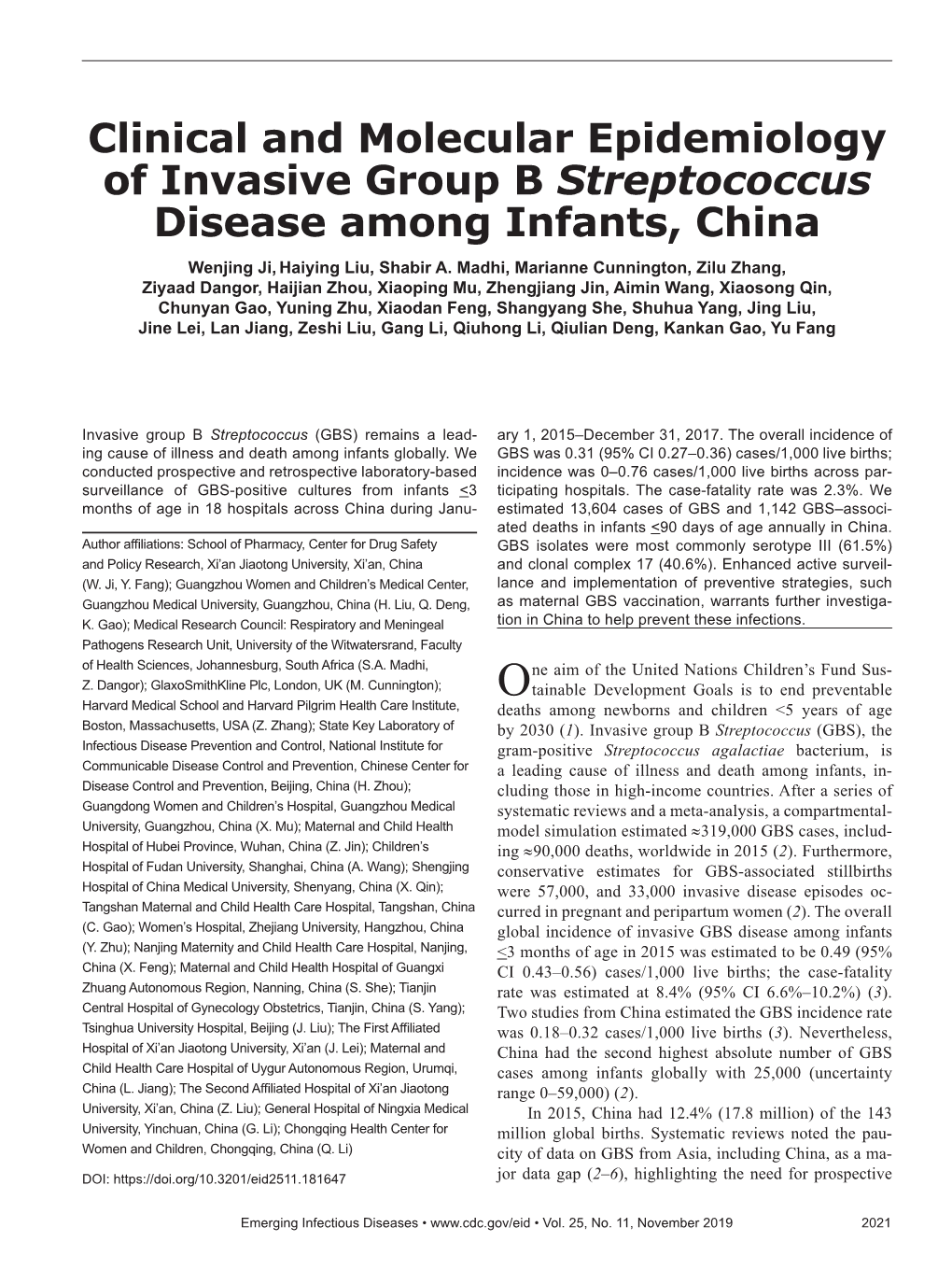 Clinical and Molecular Epidemiology of Invasive Group B Streptococcus Disease Among Infants, China Wenjing Ji, Haiying Liu, Shabir A