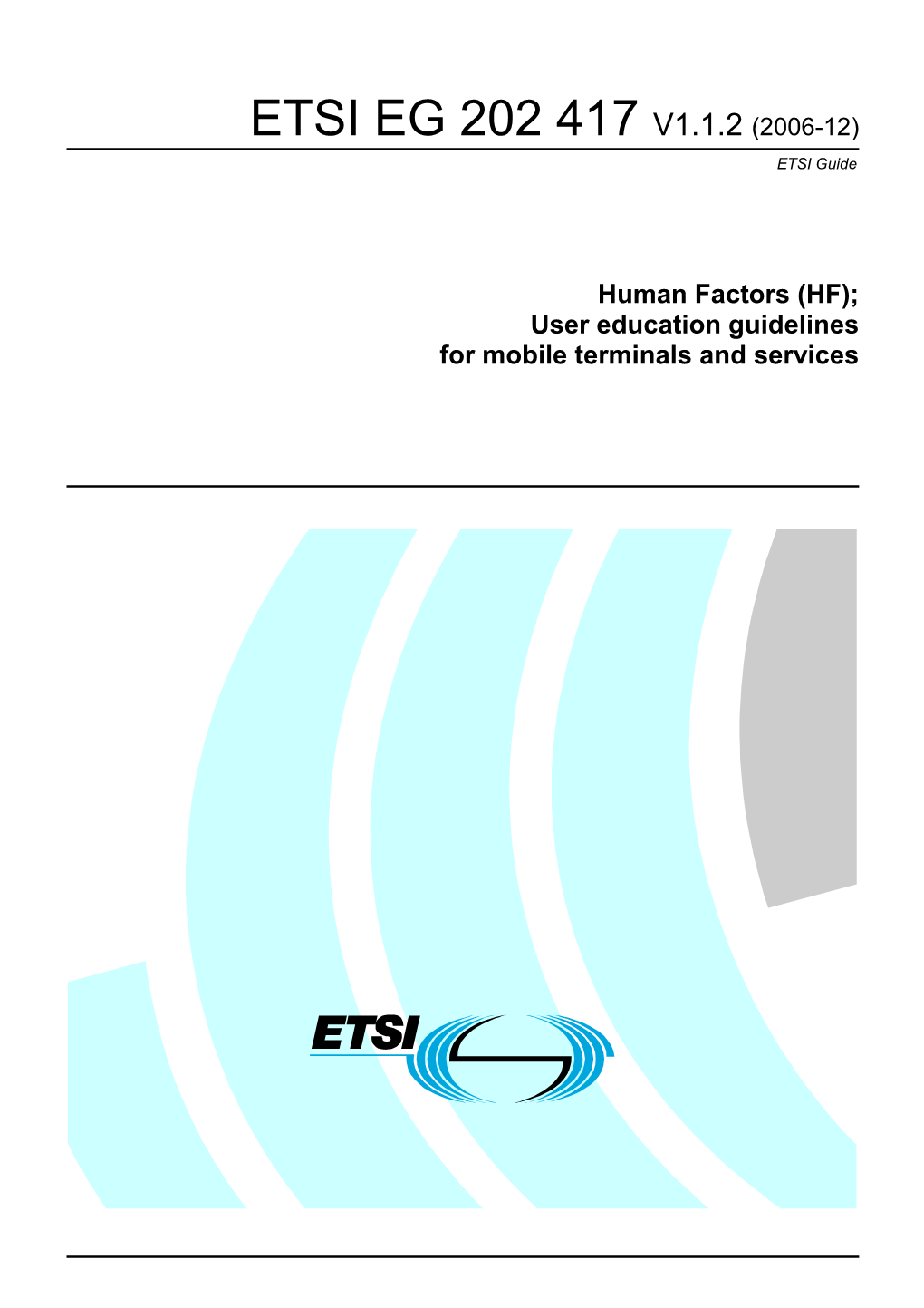 EG 202 417 V1.1.2 (2006-12) ETSI Guide