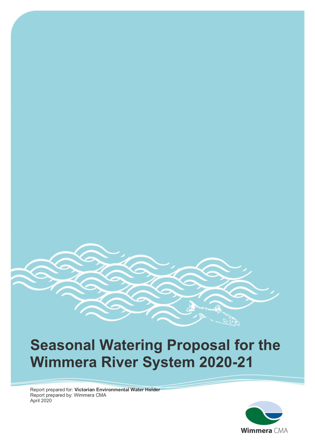 Final Seasonal Watering Proposal Wimmera River System 2020-21.Docx