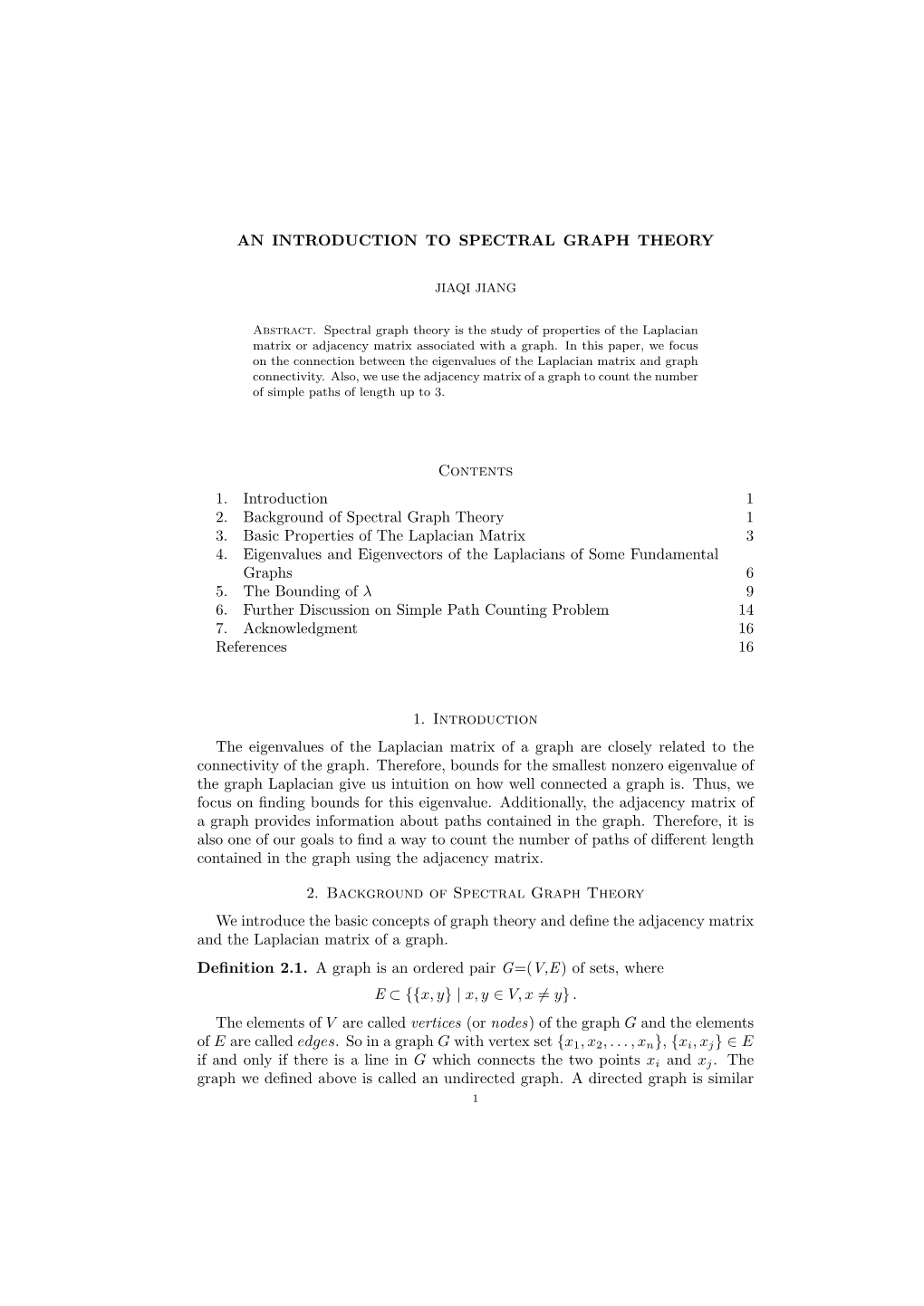 AN INTRODUCTION to SPECTRAL GRAPH THEORY Contents 1