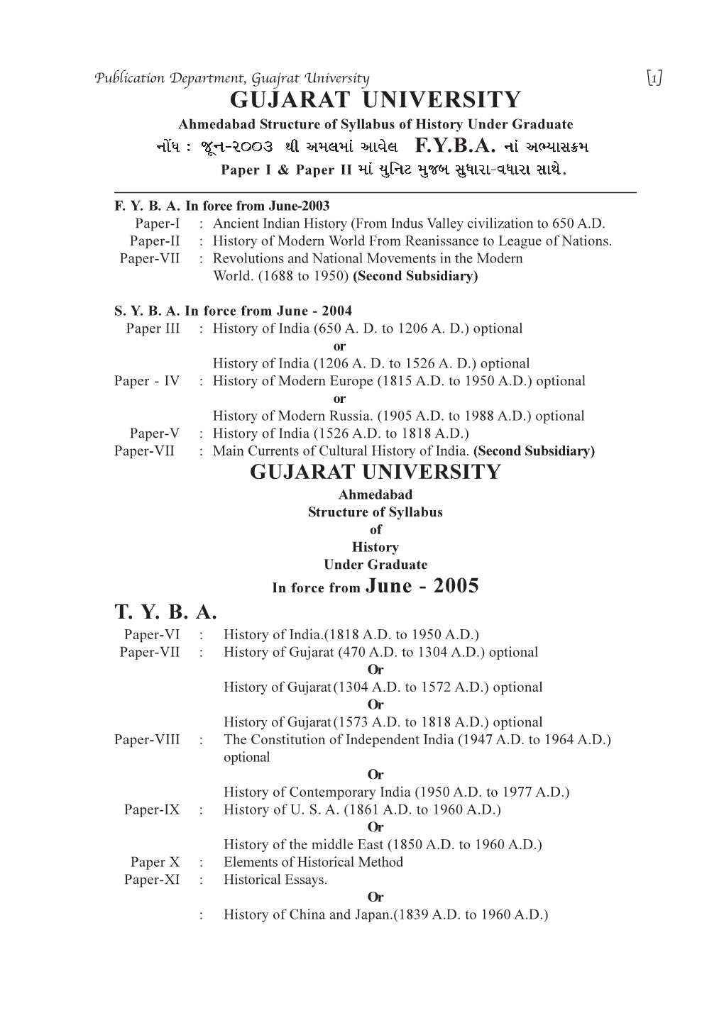 GUJARAT UNIVERSITY Ahmedabad Structure of Syllabus of History Under Graduate Lttuä : Sqlt-H003 Úte Ybtõtbttk Ytôtuõt F.Y.B.A