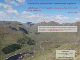 Run-Of-River Hydro-Electric Schemes in the Highlands a Photostudy of Their Impact on Wild Land and Our Enjoyment of the Mountains March 2019