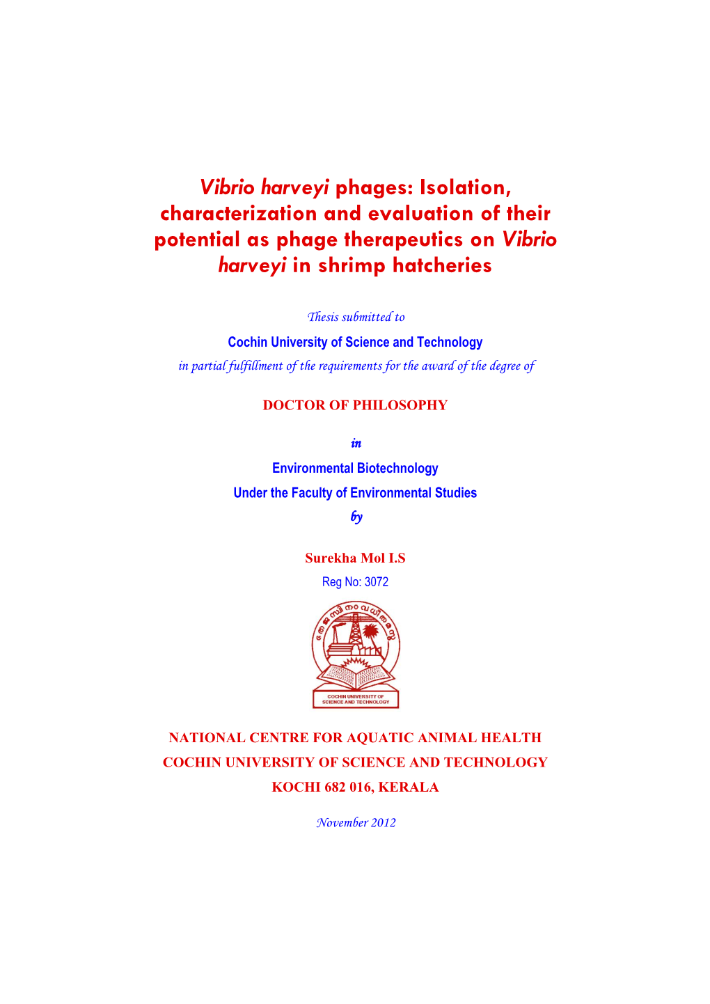 Vibrio Harveyi Phages: Isolation, Characterization and Evaluation of Their Potential As Phage Therapeutics on Vibrio Harveyi in Shrimp Hatcheries