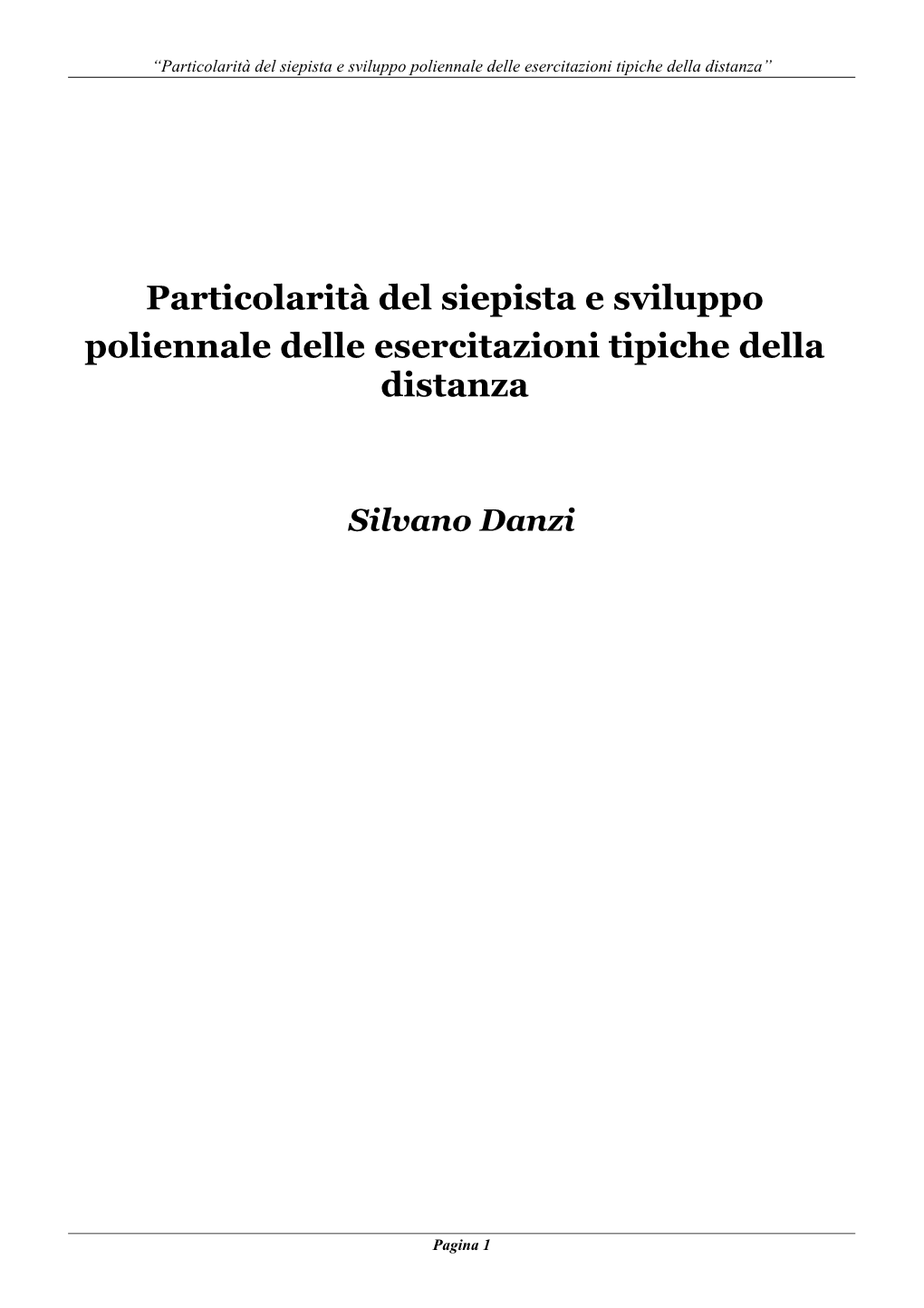 Particolarità Del Siepista E Sviluppo Poliennale Delle Esercitazioni Tipiche Della Distanza”