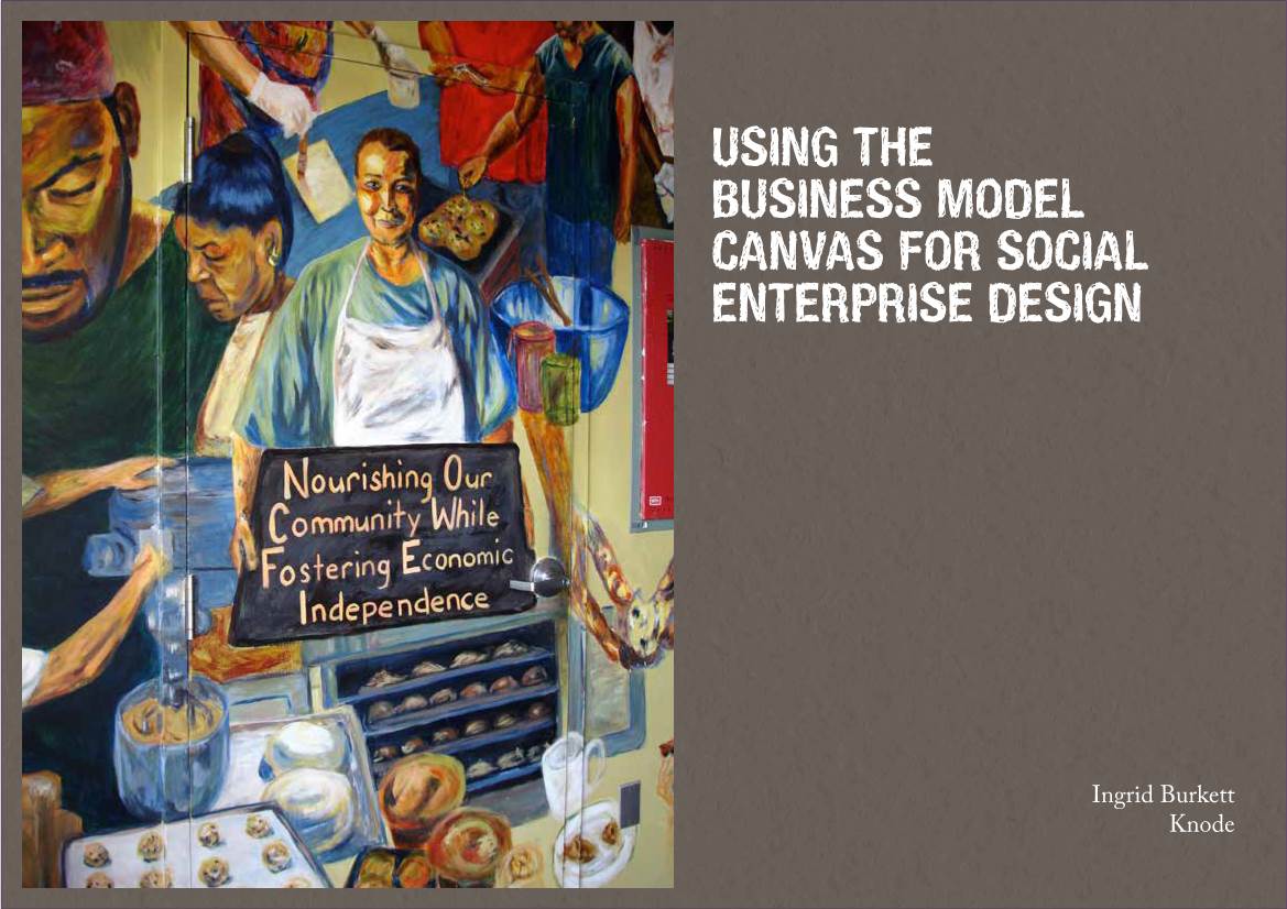 Using the Business Model Canvas for Social Enterprise Design