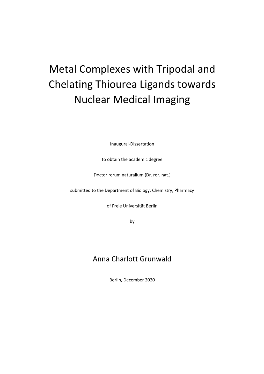 Metal Complexes with Tripodal and Chelating Thiourea Ligands Towards Nuclear Medical Imaging