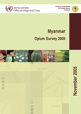 2005 Myanmar Opium Survey Were Made Possible Thanks to Financial Support from the Governments of Italy, Japan and USA