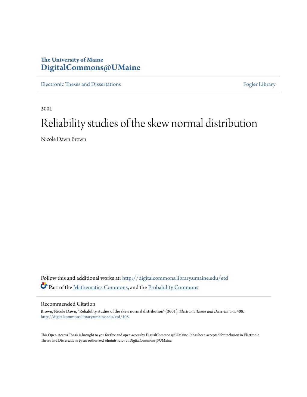 Reliability Studies of the Skew Normal Distribution Nicole Dawn Brown