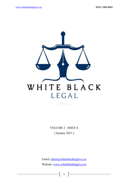 VOLUME 2 : ISSUE 6 || January 2021 || Email: Editor@Whiteblacklegal.Co