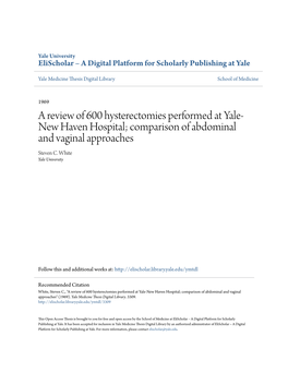 A Review of 600 Hysterectomies Performed at Yale-New Haven Hospital; Comparison of Abdominal and Vaginal Approaches" (1969)