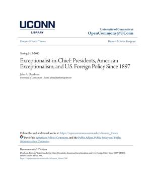 Exceptionalist-In-Chief: Presidents, American Exceptionalism, and U.S. Foreign Policy Since 1897 John A