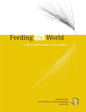 Feeding the World a Look at Biotechnology and World Hunger