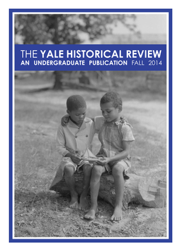 Yale Historical Review an Undergraduate Publication Fall 2014