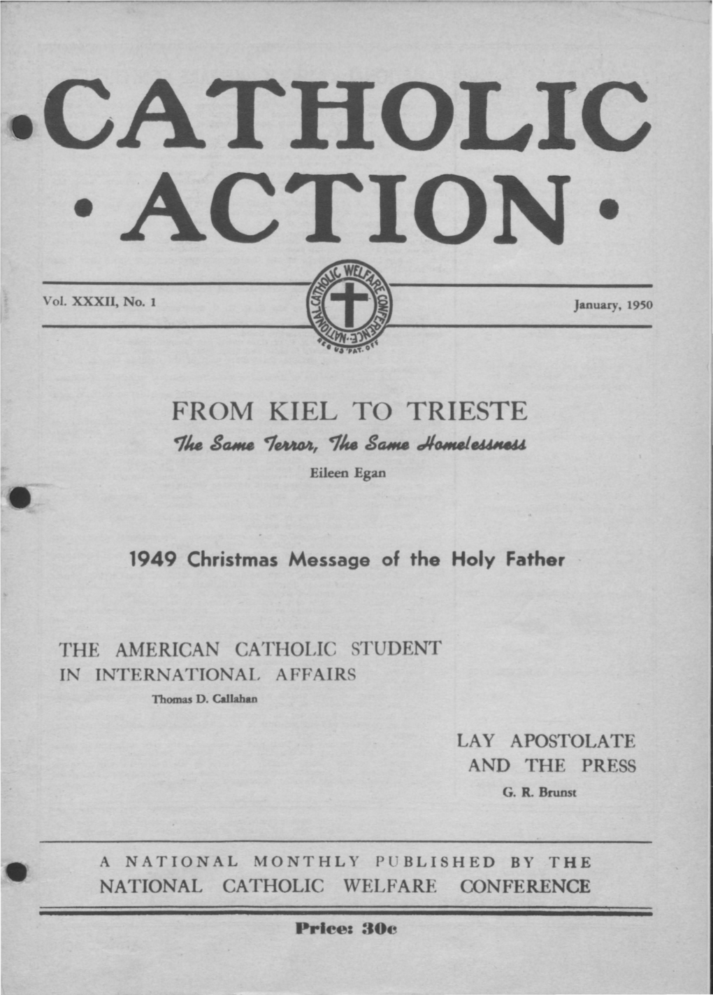 CATHOLIC Action STUDY-Devoted to Research and Reports As to Pronouncements, Methods, Programs and Achievements in the Work of Catholic Action at Home and Abroad