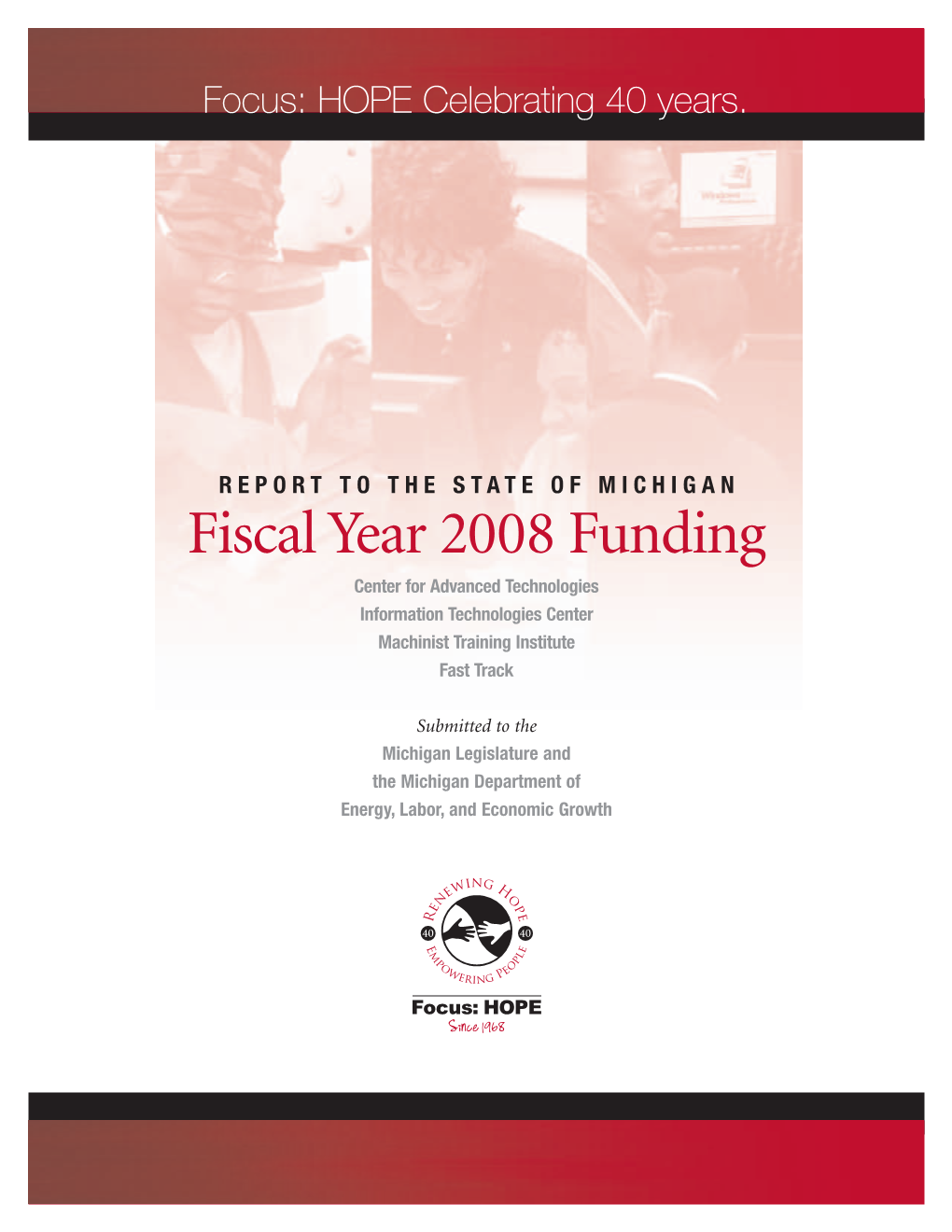 Fiscal Year 2008 Funding Center for Advanced Technologies Information Technologies Center Machinist Training Institute Fast Track