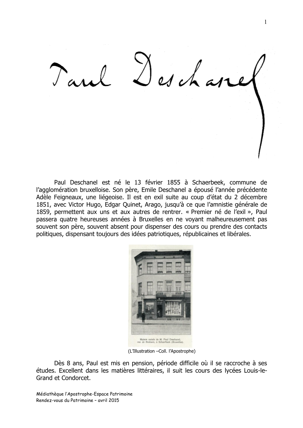 1 Paul Deschanel Est Né Le 13 Février 1855 À Schaerbeek, Commune De L