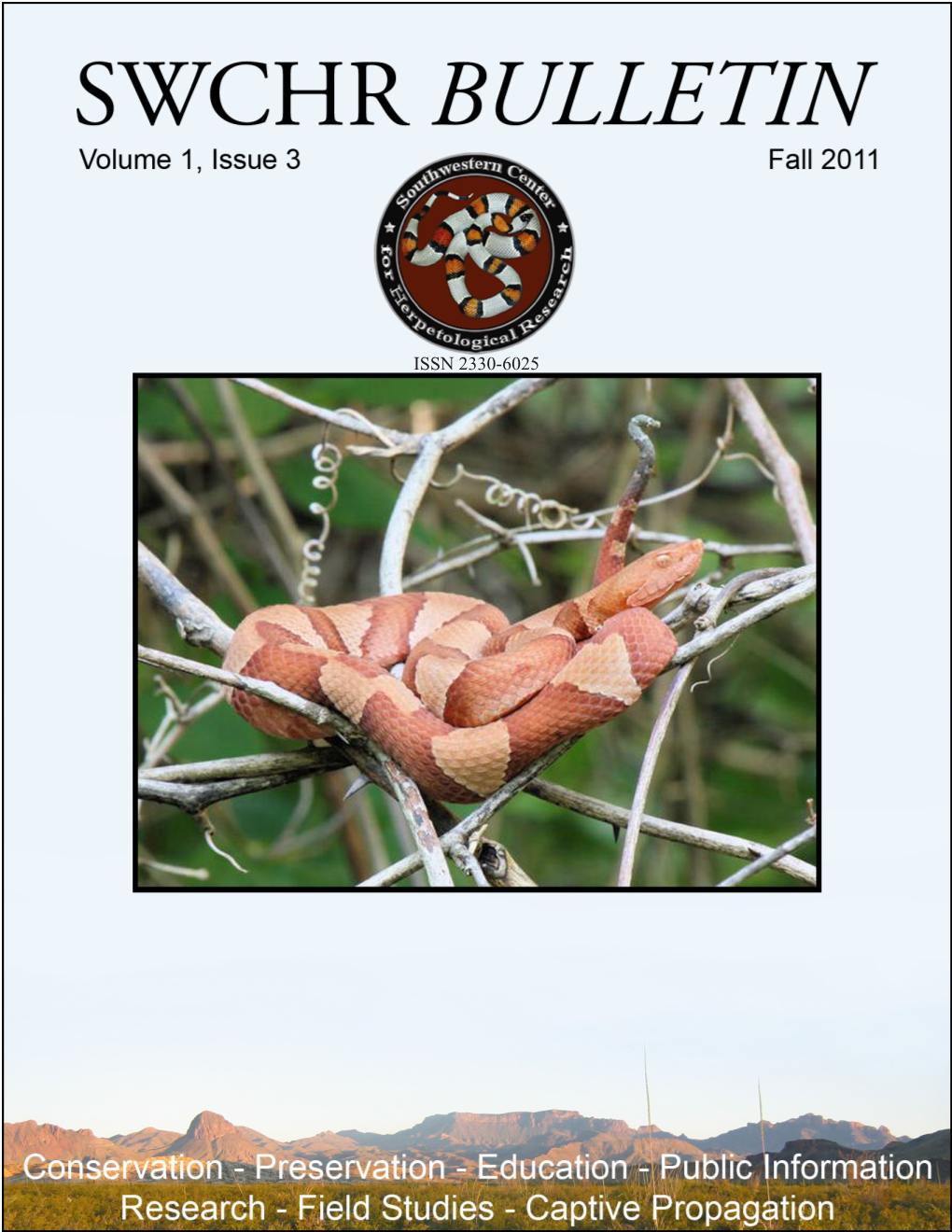 ISSN 2330-6025 SWCHR BULLETIN Published Quarterly by the SOUTHWESTERN CENTER for HERPETOLOGICAL RESEARCH (SWCHR) P.O