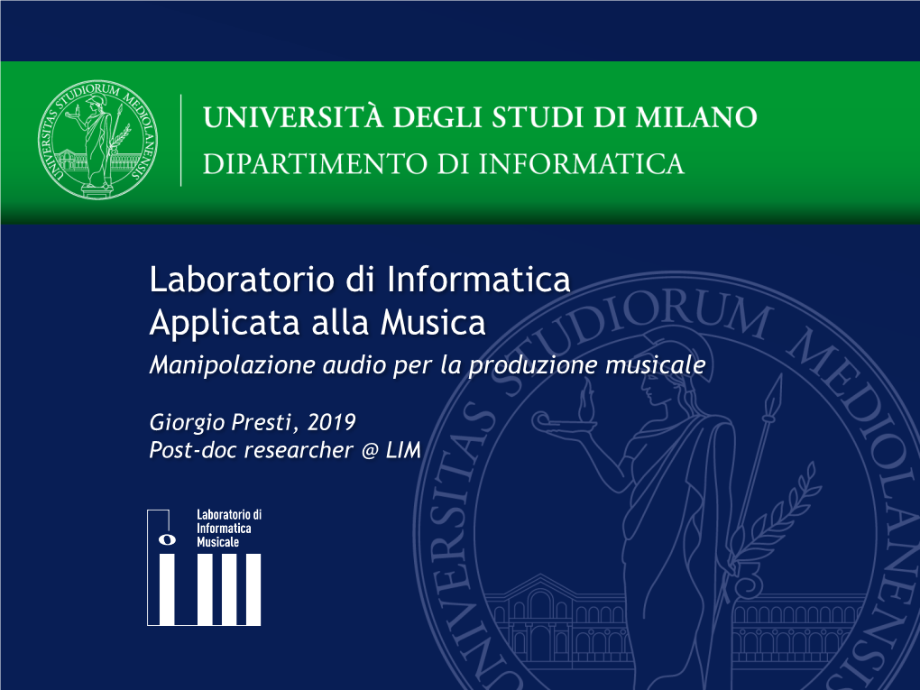 Giorgio Presti, 2019 Post-Doc Researcher @ LIM Programma Delle Lezioni