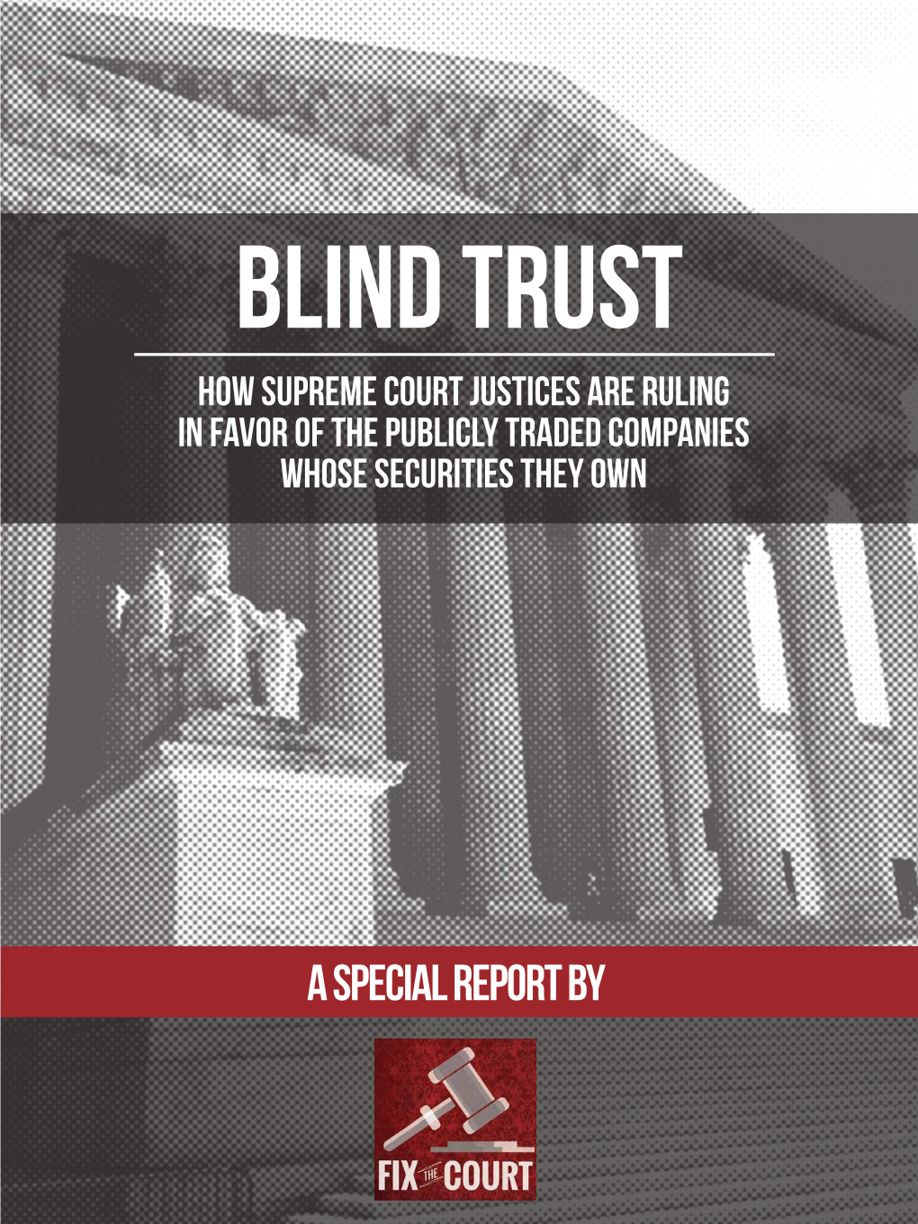 Blind Trust How Supreme Court Justices Are Ruling in Favor of the Publicly Traded Companies Whose Securities They Own