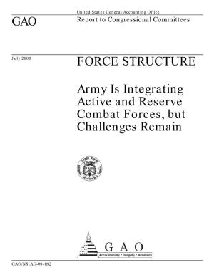 GAO FORCE STRUCTURE Army Is Integrating Active and Reserve