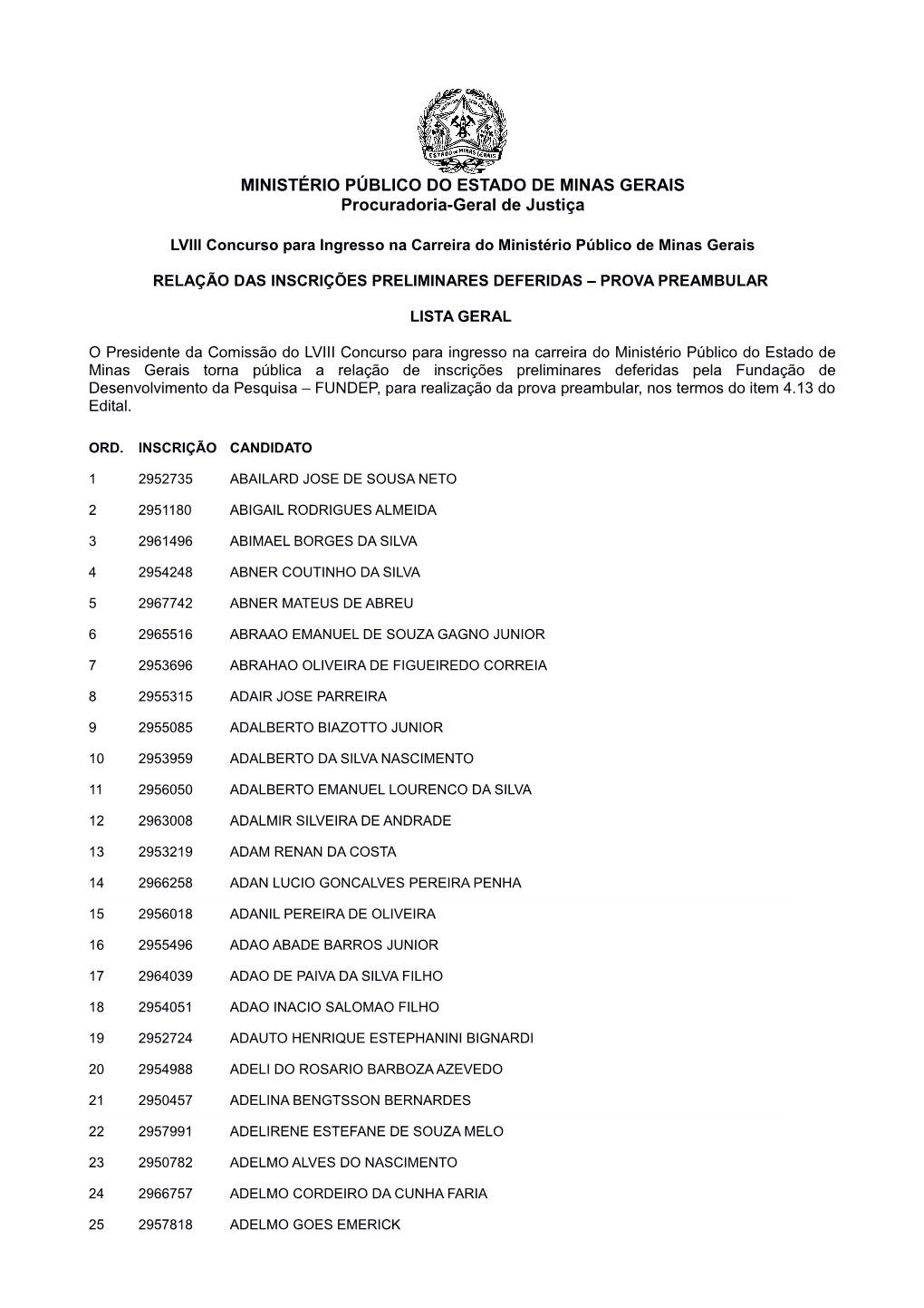 MINISTÉRIO PÚBLICO DO ESTADO DE MINAS GERAIS Procuradoria-Geral De Justiça