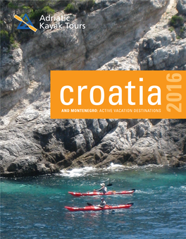 AND MONTENEGRO: ACTIVE VACATION DESTINATIONS 2016 Dear Travelers