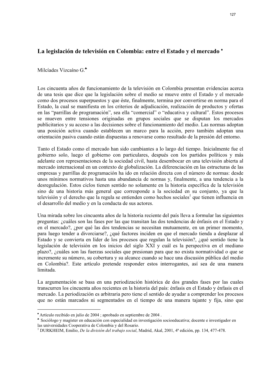 La Legislación De Televisión En Colombia: Entre El Estado Y El Mercado ♦