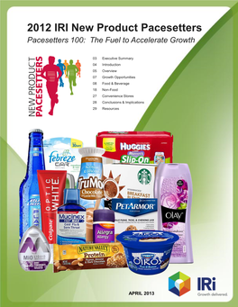 2012 IRI New Product Pacesetters Pacesetters 100: the Fuel to Accelerate Growth