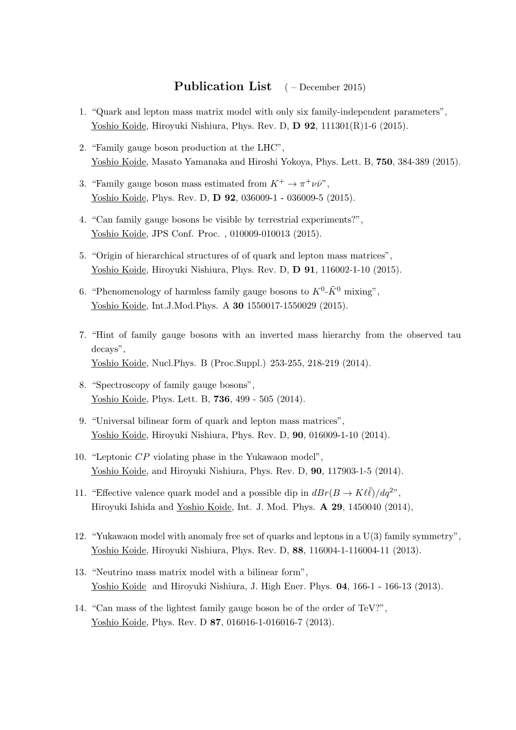 Publication List ( – December 2015) 1. “Quark and Lepton Mass