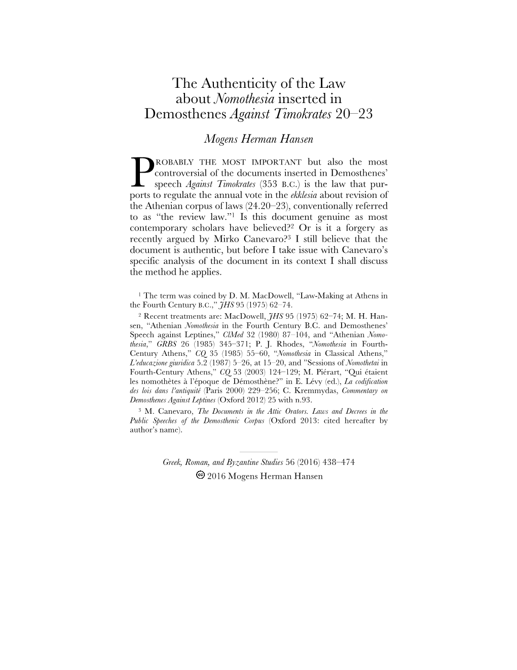 The Authenticity of the Law About Nomothesia Inserted in Demosthenes Against Timokrates 20–23 Mogens Herman Hansen