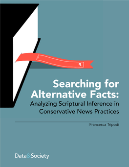 Searching for Alternative Facts: Analyzing Scriptural Inference in Conservative News Practices