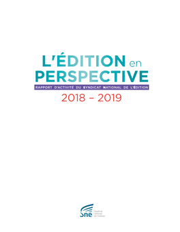L'édition En Perspective : Rapport D'activité Du SNE 2018/2019