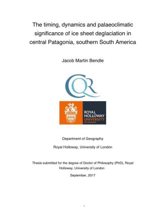 The Timing, Dynamics and Palaeoclimatic Significance of Ice Sheet Deglaciation in Central Patagonia, Southern South America