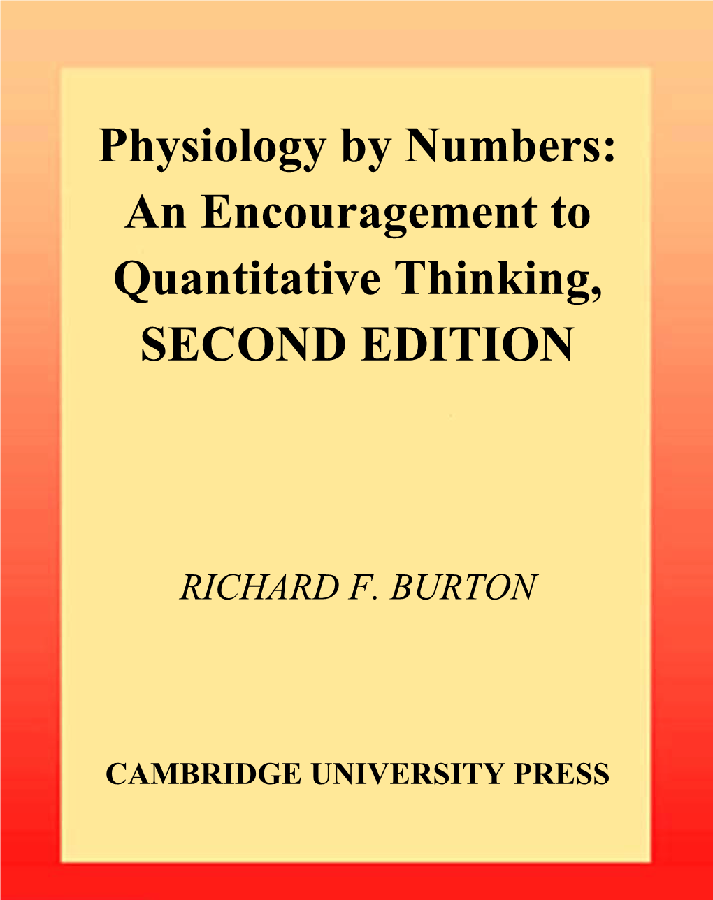 Physiology by Numbers: an Encouragement to Quantitative Thinking, SECOND EDITION