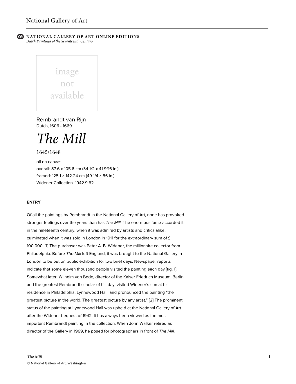 The Mill 1645/1648 Oil on Canvas Overall: 87.6 X 105.6 Cm (34 1/2 X 41 9/16 In.) Framed: 125.1 × 142.24 Cm (49 1/4 × 56 In.) Widener Collection 1942.9.62